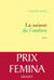 La saison de l'ombre - Roman