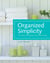 Organized Simplicity - The Clutter-Free Approach to Intentional Living