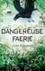 Dangereuse Faerie - Série Les Royaumes invisibles