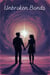 Unbroken Bonds