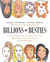 Billions of Besties - A Celebration of Fascinating and Simply Exceptional Friendships