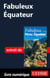 Fabuleux Equateur