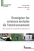 Enseigner les sciences sociales de l'environnement - Un manuel multidisciplinaire