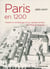Paris en 1200. Histoire et archeologie d'une capitale fortifiée par Philippe Auguste