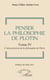 Penser la philosophie de Plotin Tome IV - L'interprétation de la philosophie de Plotin