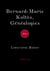 Bernard-Marie Koltès, Généalogies - Visage rimbaldien, destin romantique, culture sur les marges, écriture de l’affrontement