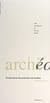 Archi-archéo : 12 structures de protection de fouilles archéologiques - Catalogue de l'exposition itinérante