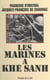 Les Marines à Khé Sanh - la guerre américaine au Vietnam