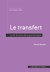 Le transfert - Fer de lance de la psychanalyse
