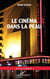 Le cinéma dans la peau