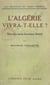 L'Algérie vivra-t-elle ? - Notes d'un ancien Gouverneur général