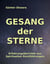 Gesang der Sterne - Erfahrungen aus Spirituellen Rückführungen