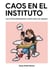 Caos en el Instituto - Las extraordinarias aventuras de Ainara