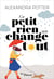 Ce petit rien qui change tout