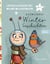 Lerngeschichten mit Wilma Wochenwurm - Wurmstarke Wintergeschichten - Geschichten für Kinder ab 4 Jahren rund um den Winter. Zum Lernen, Mitmachen, Basteln und Kreativ werden.