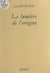 La lumière de l'origine