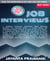 "JOB INTERVIEWS" - Interview Questions, Answers, Tips & Techniques to Get Immediate Hire