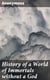 History of a World of Immortals without a God - Translated from an unpublished manuscript in the library of a continental university