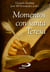 Momentos con santa Teresa