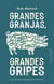 Grandes granjas, grandes gripes