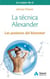 La técnica Alexander - Las posturas del bienestar
