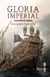 Gloria imperial. La jornada de Lepanto
