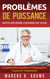 Problèmes de Puissance : Faites Revenir l'Homme En Vous - La Dysfonction Erectile et l'Impuissance : Causes Et Traitements