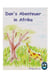 Dan's Abenteuer in Afrika - Zwischen Giraffen, Krokodilen und großen Kinderträumen - Lesebuch ab 8 Jahren