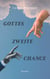 Gottes zweite Chance