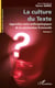 La culture du Texte - Approche socio-anthropologiques de la construction fictionnelle volume 2