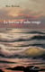Le buveur d'aube rouge - Roman