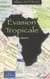 Evasion tropicale - Roman