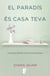 El paradís és casa teva - Un manual per ser feliç de portes endins