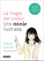 La magia del orden. Una novela ilustrada - Una novela gráfica sobre la magia del orden en la vida, el trabajo y el amor