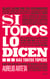 Si todos lo dicen... - Más tontos tópicos