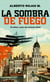 La sombra de fuego - El último vuelo del teniente Bello