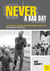 Never a bad day - A collection of columns from the legendary story teller and endurance sports icon