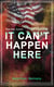 IT CAN'T HAPPEN HERE (Political Dystopia) - Foreseeing America's Grim and Totalitarian Presidential Future