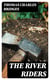 The River Riders - An Exciting Lumberjack Story