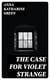 The Case for Violet Strange