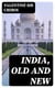 India, Old and New