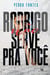 Rodrigo não serve pra você
