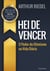 Hei de Vencer - O Poder do Otimismo na Vida Diária
