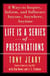 Life Is a Series of Presentations - 8 Ways to Punch Up Your People Skills at Work, at Home, Anytime, Anywhere