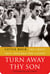 Turn Away Thy Son - Little Rock, the Crisis That Shocked the Nation