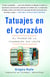 Tatuajes en el corazon - El poder de la compasión sin límite