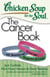 Chicken Soup for the Soul: The Cancer Book - 101 Stories of Courage, Support and Love