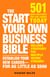 The Start Your Own Business Bible - 501 New Ventures You Can Launch Today