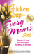 Chicken Soup for Every Mom's Soul - Stories of Love and Inspiration for Moms of All Ages