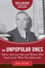 The Unpopular Ones - Fifteen American Men and Women Who Stood Up for What They Believed In